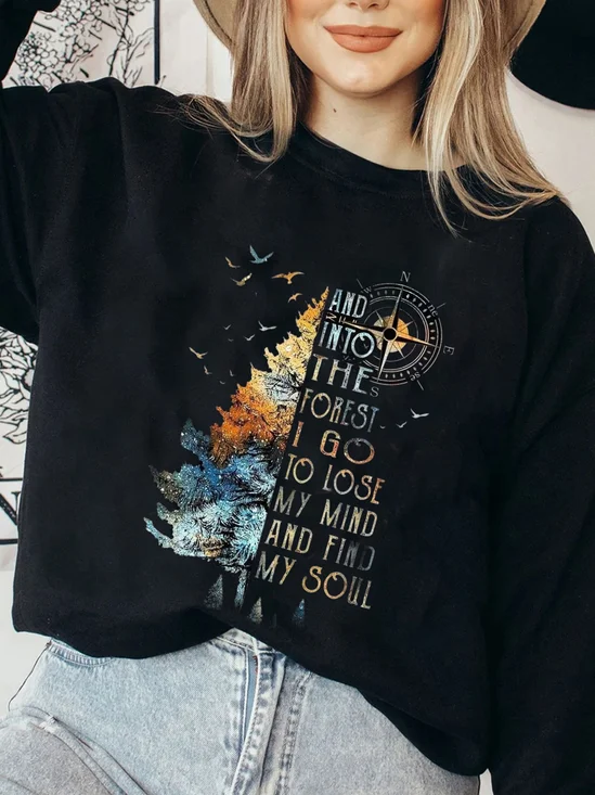 And Into The Forest I Go To Lose My Mind And Find My Soul Lyrics Cotton Sweatshirt