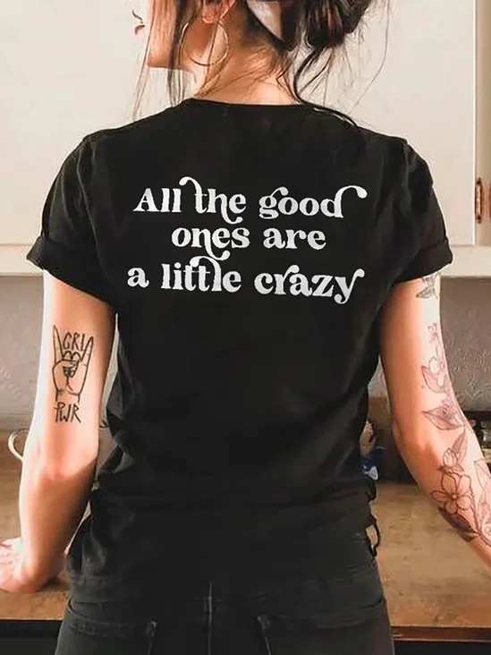 All The Good Ones Are A Little Crazy Printed T-Shirt