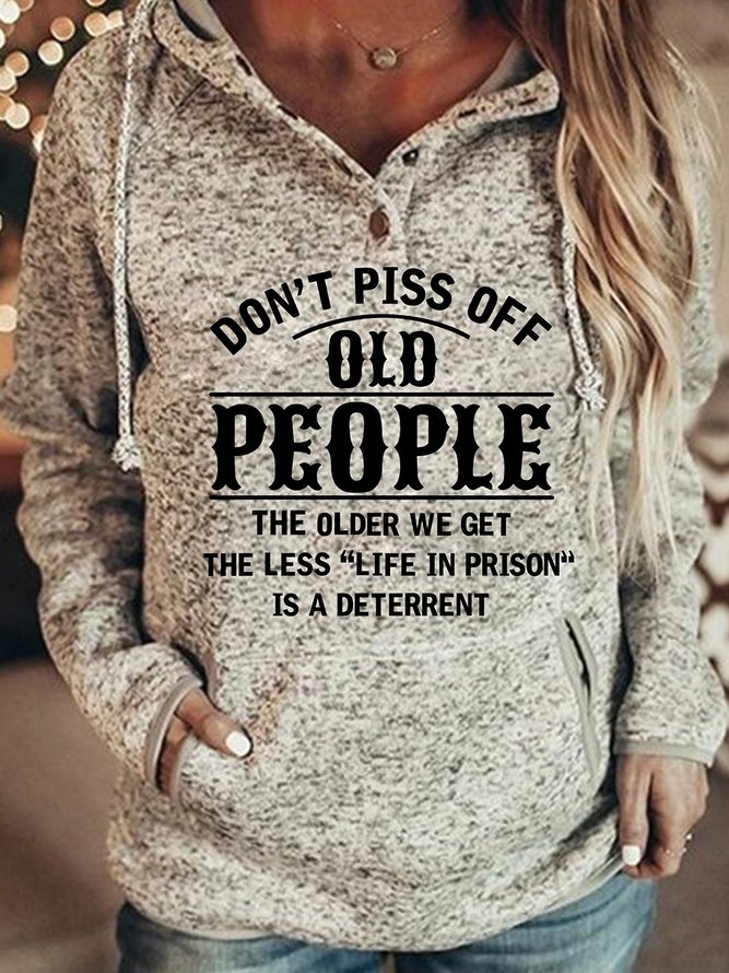 Don't Piss Off Old People  Women's long sleeve hooded Sweatshirts