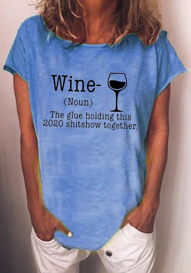Wine The Glue Holding This 2020 Shitshow Together Shirt