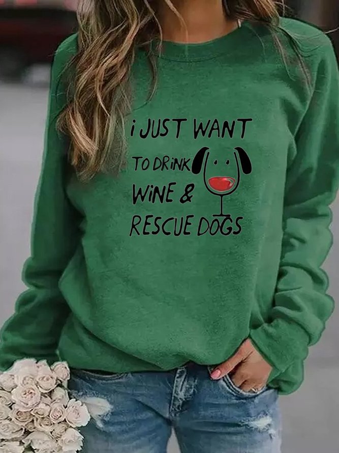 I Just Want To Drink Wine And Rescue Dogs Women's Sweatshirts
