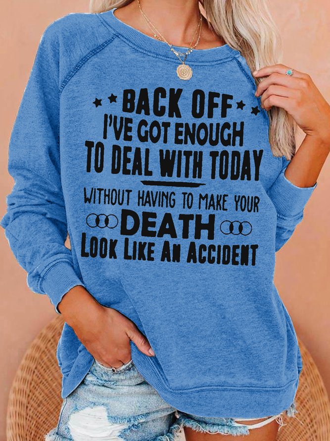 Enough To Deal With Today Women's Sweatshirts