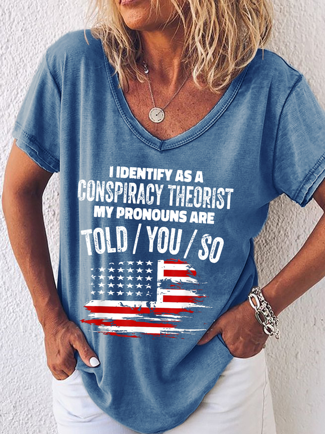 Women's I identify As a Conspiracy Theorist Pronouns Are Told You So Letters Casual T-Shirt