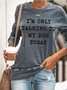 I'm Only Talking To My Dog Today Slim fit Sweatshirts