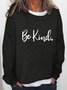 Be Kind Letter Graphic Large Round Neck Loose Sweatshirts
