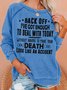 Enough To Deal With Today Women's Sweatshirt