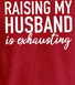 Funny Raising My Husband Casual Short sleeve Top