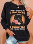 Women Black cat that’s what I do I read books I drink tea and I know things Loose Sweatshirt