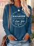 Women's To My Daughter Never Forget That I Love You Forever Graphic Print Loose Text Letters Casual Top