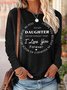 Women's To My Daughter Never Forget That I Love You Forever Graphic Print Loose Text Letters Casual Top