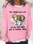 Tea Books And A Cat Is All You Need On A Rainy Day Womens Sweatshirt