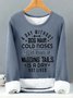 Women's A Day Without Dog Hair Cold Noses Wet Kisses Or Wagging Tails Is A Day Not Lived Funny Graphic Print Warmth Fleece Sweatshirt