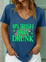 St Patricks Day 0 Percent Irish 100 Percent Drunk Women's V Neck T-Shirt