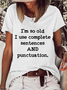 Women's Funny Word I'M So Old I Use Complete Sentences Loose Casual Cotton-Blend T-Shirt