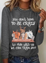 Funny Horse You Don’T Have To Be Crazy To Ride With Us We Can Train You Crew Neck Horse Cotton-Blend Casual Long Sleeve Shirt