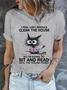 Cotton I Feel Like I Should Clean House So Im Going To Sit And Read Until The Feeling Passes Casual T-Shirt