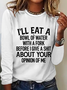 Bowl Of Water Text Letters Regular Fit Simple Crew Neck Long Sleeve Shirt