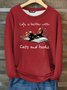 Women’s Life Is Better With Cats And Books Casual Cotton-Blend Fleece Sweatshirt