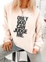 Only God Can Judge Me Cotton Hoodie