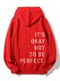 IT'S OKAY NOT TO BE PERFECT Design Hooded Sweatshirt