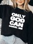 Only God Can Cancel Me Slogan Cotton Sweatshirt