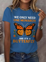 Retro We Only Need One Monarch And It's A Butterfly Print T-Shirt
