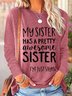 My Sister Has A Pretty Awesome Sister Women's Long Sleeve T-Shirt
