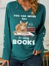 You Can Never Have Too Many Books Women's Shawl Collar Sweatshirt