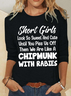 Funny Word Short Girls Look So Sweet And Cute Until You Piss Us Off Then We Are Like A Chipmunk With Rabies Cotton-Blend Simple Long Sleeve Top